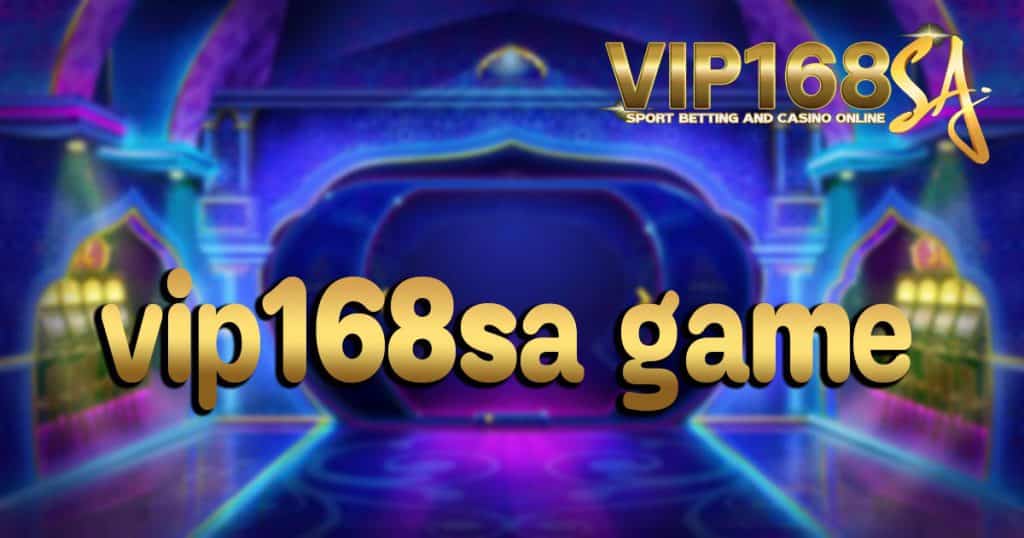 vip168sa game